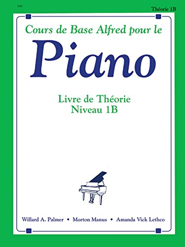 Livres Couvertures de Cours de Base Alfred pour le Piano: Livre De Theorie Niveau 1b