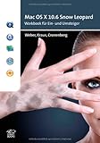 Mac OS X 10.6 Snow Leopard - Workbook für Einsteiger und Umsteiger by 
