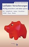 Image de Leitfaden Versicherungen. Richtig versichern und dabei sparen: Kranken-, Lebens-, Sachversicherungen