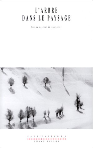 L'Arbre dans le paysage L'Arbre dans le paysage