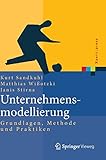 Unternehmensmodellierung: Grundlagen, Methode und Praktiken (Xpert.press) by