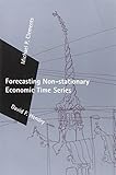 Forecasting Non-Stationary Economic Time Series (Zeuthen Lectures) by