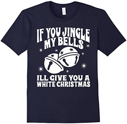 Men's If you Jingle my Bells White Christmas t shirt - Offensive Large Navy