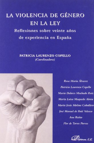 Download La violencia de género en la ley: Reflexiones sobre veinte años de experiencia en España (Colección Ensayos Penales) Download La violencia de género en la ley: Reflexiones sobre veinte años de experiencia en España (Colección Ensayos Penales)
