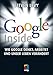 Google Inside: Wie Google denkt, arbeitet und unser Leben verändert by 