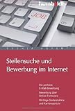 Image de Stellensuche und Bewerbung im Internet. Die perfekte E-Mail-Bewerbung. Bewerbung über Online-Formulare. Web 2.0 und Online-Assessments: Die perfekte