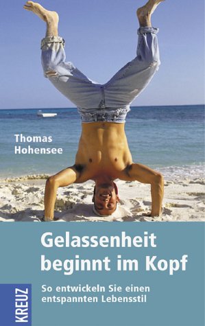 Download Gelassenheit beginnt im Kopf Download Gelassenheit beginnt im Kopf