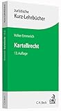 Kartellrecht: Ein Studienbuch (Kurzlehrbücher für das Juristische Studium) by 