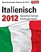 Sprachkalender Italienisch 2012: Sprachen lernen leicht gemacht: Übungen, Dialoge, Geschichten by 
