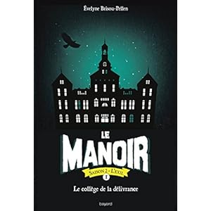 Le manoir saison 2, Tome 01: La collège de la délivrance Livre en Ligne Le manoir saison 2, Tome 01: La collège de la délivrance Livre en Ligne - Telecharger Ebook