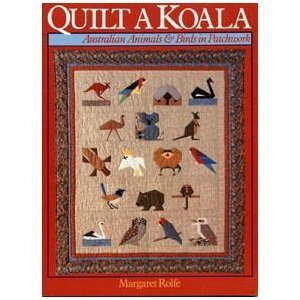 Quilt a Koala: Australian Animals and Birds in Patchwork livre
