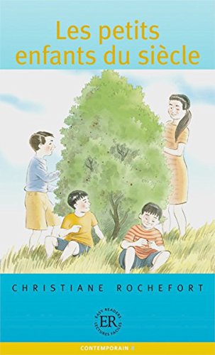 Download Les petits enfants du siècle: Französische Lektüre für das 1., 2., 3. Lernjahr (Easy Readers (Französisch)) Download Les petits enfants du siècle: Französische Lektüre für das 1., 2., 3. Lernjahr (Easy Readers (Französisch))