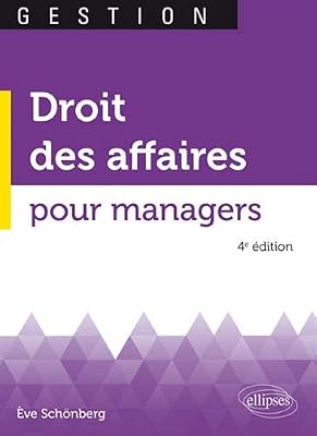 Droit des affaires pour managers - 4e édition