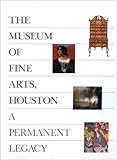 Image de A Permanent Legacy: 150 Works from the Collection of the Museum of Fine Arts, Houston