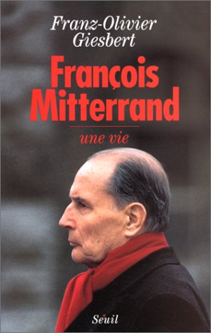 couverture de : Fran&ccedil;ois Mitterrand, une vie