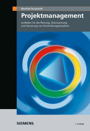 Projektmanagement: Leitfaden für die Planung, Überwachung und Steuerung von Entwicklungsprojekten