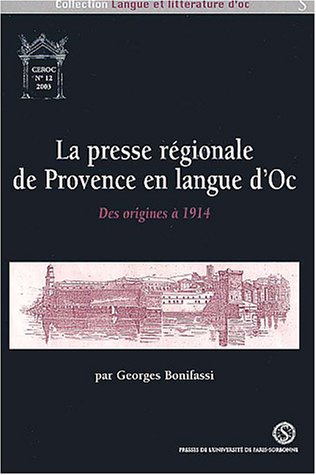 Download La presse régionale de Provence en langue d'Oc : Des origines à 1914 Download La presse régionale de Provence en langue d'Oc : Des origines à 1914
