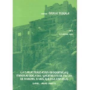 La Caracterización Geoquímica y Mineralógica Del Yacimiento de Pb-Zn de Rubiais, (Lugo, Galicia, España) (Nova Terra)