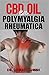 Produktbild CBD OIL FOR POLYMYALGIA RHEUMATICA: Coping with Prednisone; A Survival Guide to Fighting Polymyalgia Rheumatica and Giant Cell Arteritis with CBD OIL and NATURAL DIET PLAN