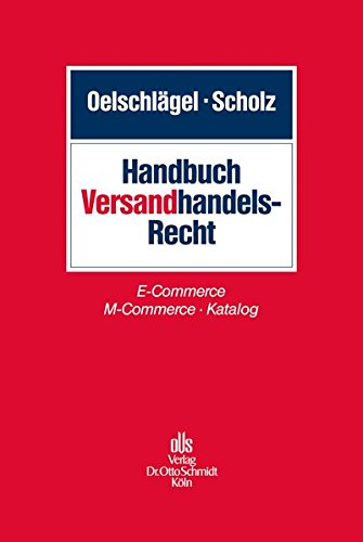 Download Handbuch Versandhandelsrecht: E-Commerce · M-Commerce · Katalog Download Handbuch Versandhandelsrecht: E-Commerce · M-Commerce · Katalog