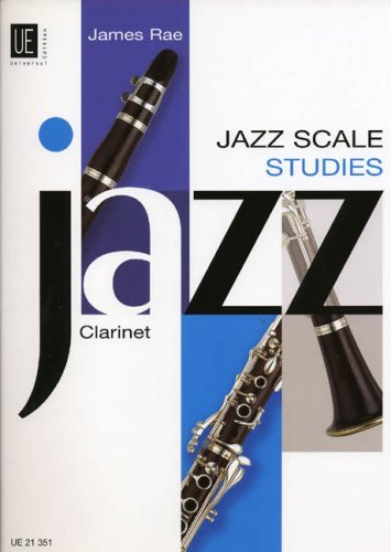 Jazz Scale Studies for Clarinet: UE21351 by James Rae (1-Jan-2006) Sheet music