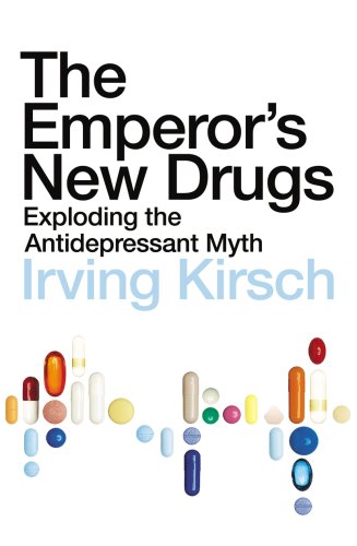 The Emperor's New Drugs: Exploding the Antidepressant Myth (English Edition) livre