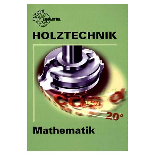 [PDF] Holztechnik. Mathematik. (Lernmaterialien) KOSTENLOS DOWNLOAD