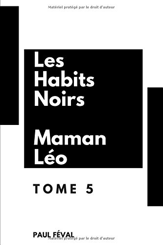 Preisvergleich Produktbild Les Habits Noirs – Tome 5 : Maman Léo