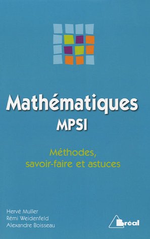 Télécharger Mathématiques MPSI : Méthodes, savoir-faire et astuces livre En ligne
