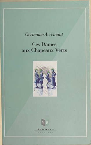 couverture de : Ces dames aux chapeaux verts