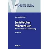 Juristisches Wörterbuch: Für Studium und Ausbildung (Vahlen Jura)