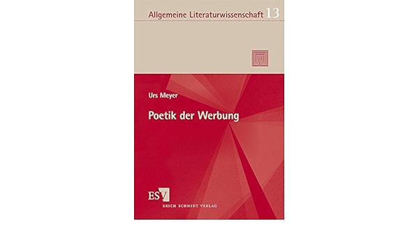 Poetik Der Werbung Allgemeine Literaturwissenschaft Wuppertaler Schriften Alw Band 13 Amazon De Meyer Prof Dr Urs Bucher Poetik Der Werbung Allgemeine Literaturwissenschaft Wuppertaler Schriften Alw Band 13 Amazon De Meyer Prof Dr Urs Bucher