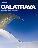 Santiago Calatrava: Complete Works 1979-2007 by 