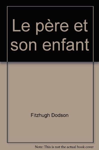 couverture de : Le p&egrave;re et son enfant