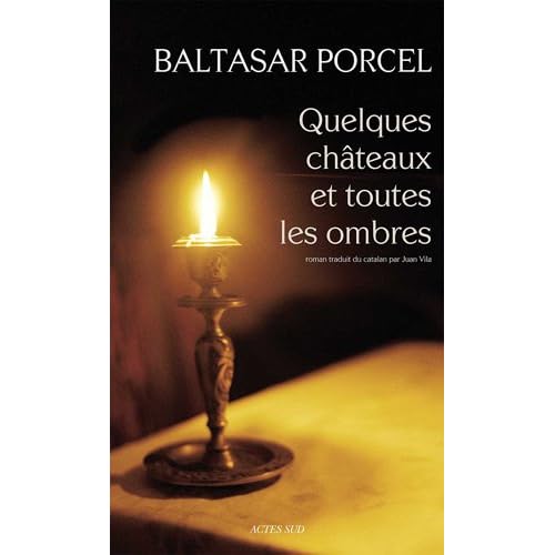 Quelques châteaux et toutes les ombres Quelques châteaux et toutes les ombres