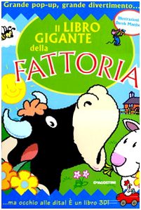 Il libro gigante della fattoria. Libro pop-up. Ediz. illustrata