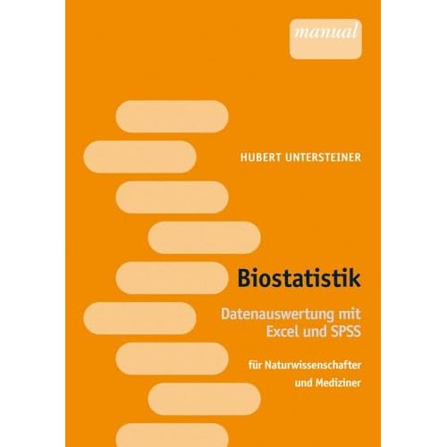 [PDF] Download Biostatistik - Datenauswertung mit SPSS und Excel. Naturwissenschafter und Mediziner Kostenlos