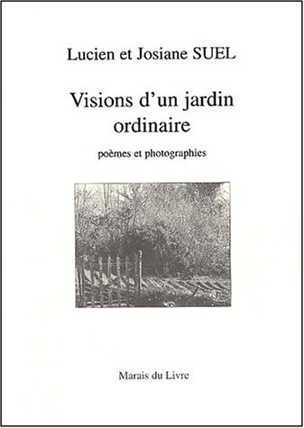 couverture de : Visions d'un jardin ordinaire