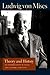 Theory and History: An Interpretation of Social and Economic Evolution (THE LIBERTY FUND LIBRARY OF LUDWIG VON MISES) by