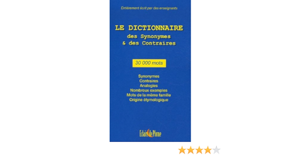 Amazon Fr Le Dictionnaire Des Synonymes Et Des Contraires 30 000 Mots Eclairs De Plume Livres Amazon Fr Le Dictionnaire Des Synonymes Et Des Contraires 30 000 Mots Eclairs De Plume Livres