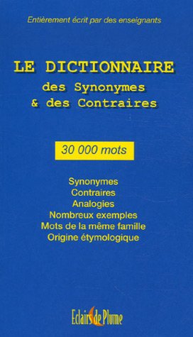 Livres Couvertures de Le Dictionnaire des synonymes et des contraires : 30 000 Mots