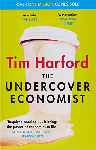 The Undercover Economist Amazon co uk Harford Tim 9780349119854 Books the-undercover-economist-amazon-co-uk-harford-tim-9780349119854-books