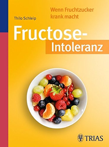 Download Fructose-Intoleranz: Wenn Fruchtzucker krank macht Download Fructose-Intoleranz: Wenn Fruchtzucker krank macht