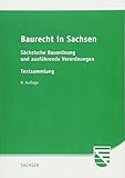 Baurecht in Sachsen: Sächsische Bauordnung und ausführende Verordnungen by