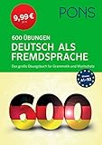 Image de PONS 600 Übungen Deutsch als Fremdsprache: Das große Übungsbuch für Grammatik und Wortschatz - z