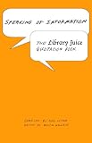 Image de Speaking of Information: The Library Juice Quotation Book (English Edition)
