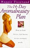 Image de The 14-Day Aromabeauty Plan: Essential Oils and Massage Techniques to Help You Look Better, Feel Better in Two Aromatic Weeks