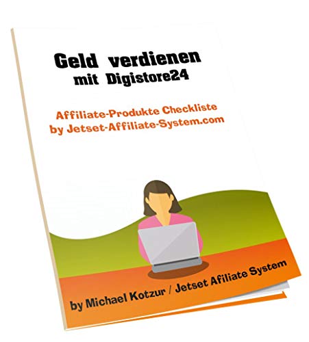 Geld verdienen mit Digistore24: Affiliate-Produkte Checkliste by Jetset-Affiliate-System.com