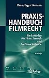 Image de Praxishandbuch Filmrecht: Ein Leitfaden für Film-, Fernseh- und Medienschaffende: Ein Leitfaden Fur