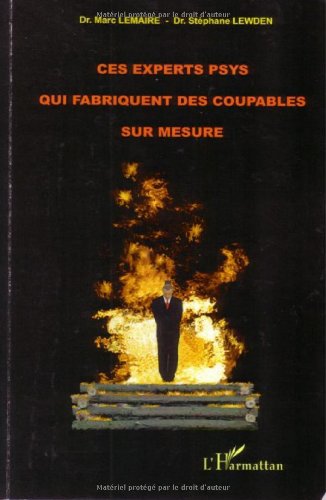 Download Ces experts psys qui fabriquent des coupables sur mesure Download Ces experts psys qui fabriquent des coupables sur mesure